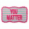 Badmat You Matter roze/mint detail